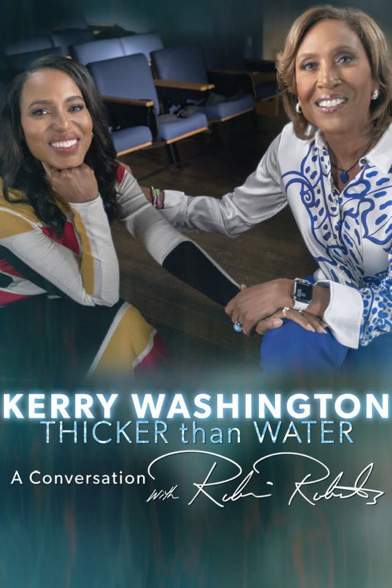 Kerry Washington: Thicker Than Water - A Conversation with Robin Roberts poster