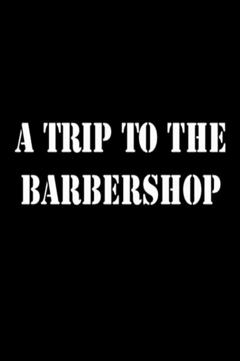 A Trip to the Barbershop poster