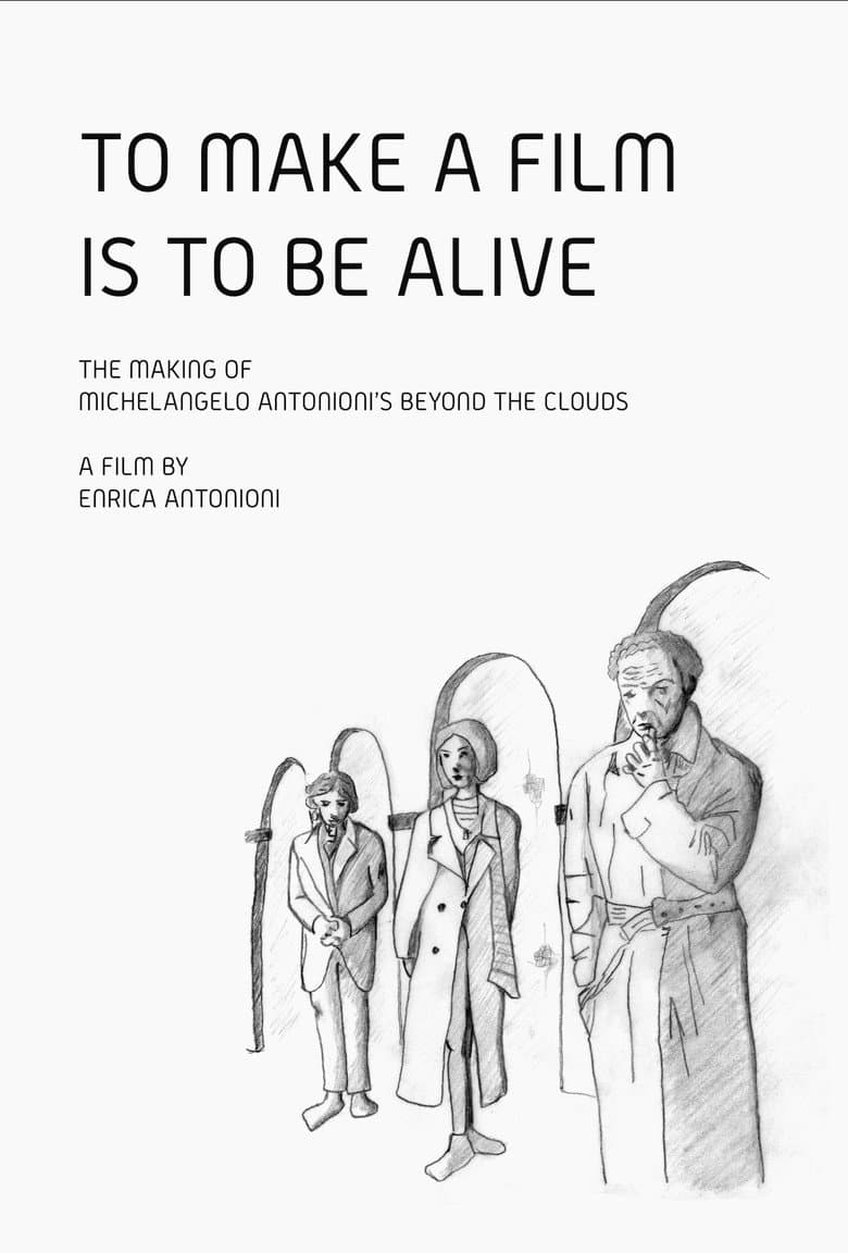 To Make a Film Is to Be Alive poster