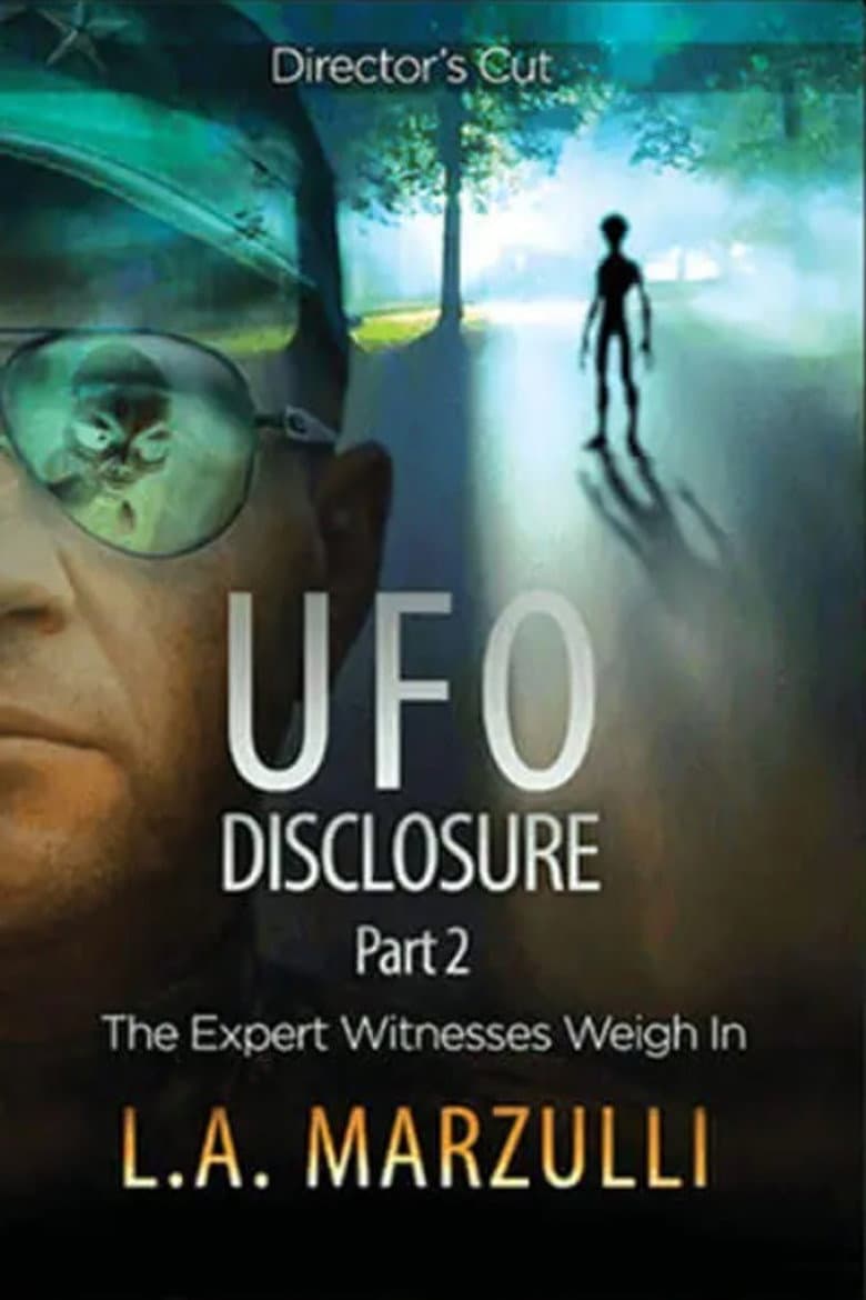 UFO Disclosure Part 2: The Expert Witnesses Weigh In poster