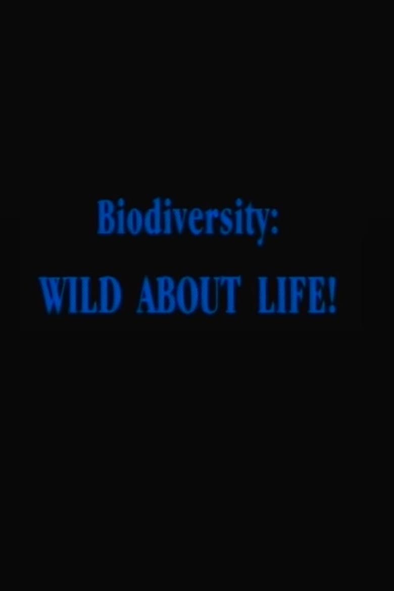 Biodiversity: Wild About Life! poster