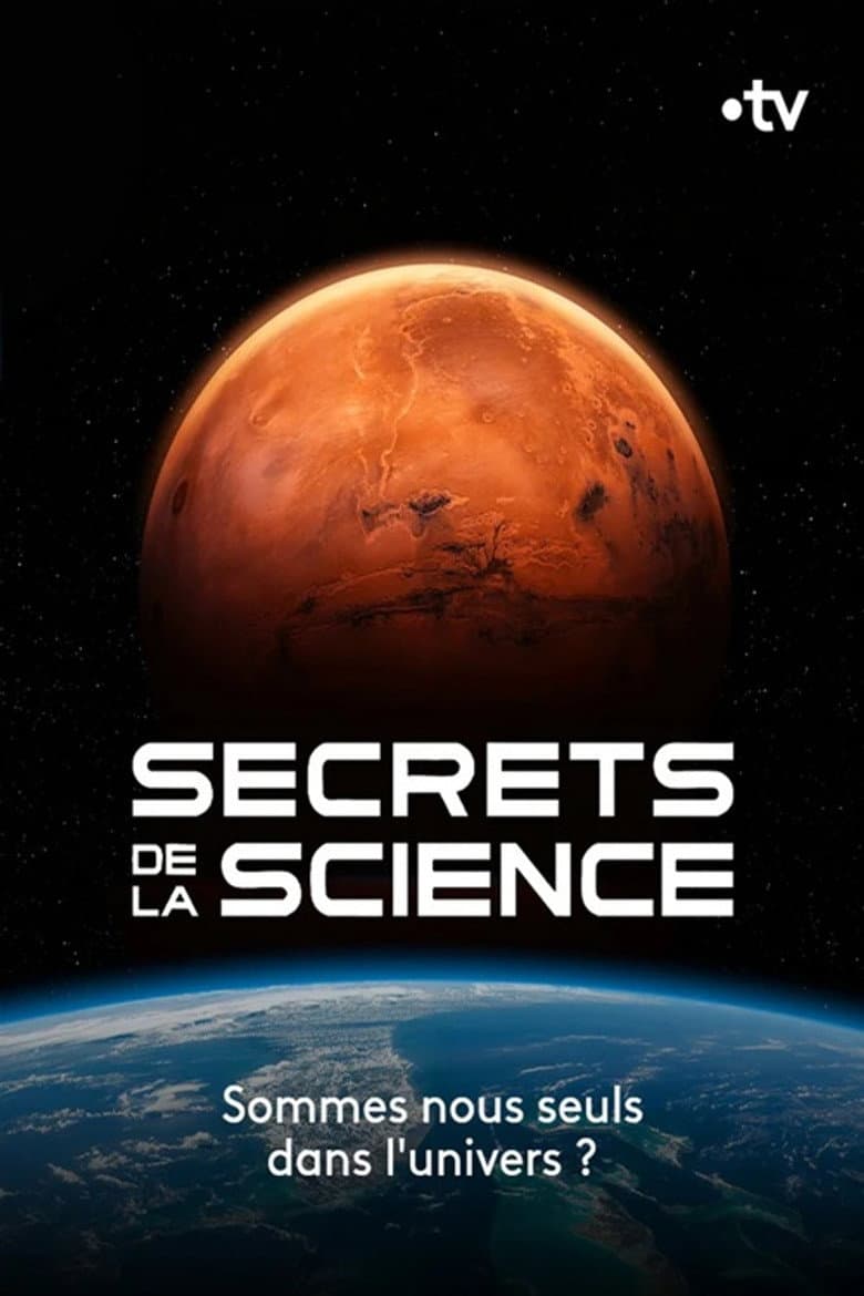Secrets de la Science : Sommes-nous seuls dans l'Univers ? poster