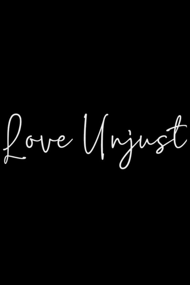 Love Unjust poster