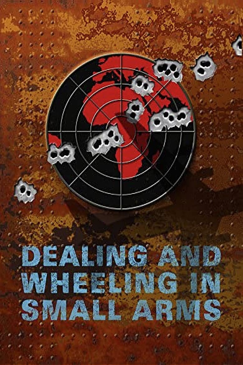 Dealing and Wheeling in Small Arms poster