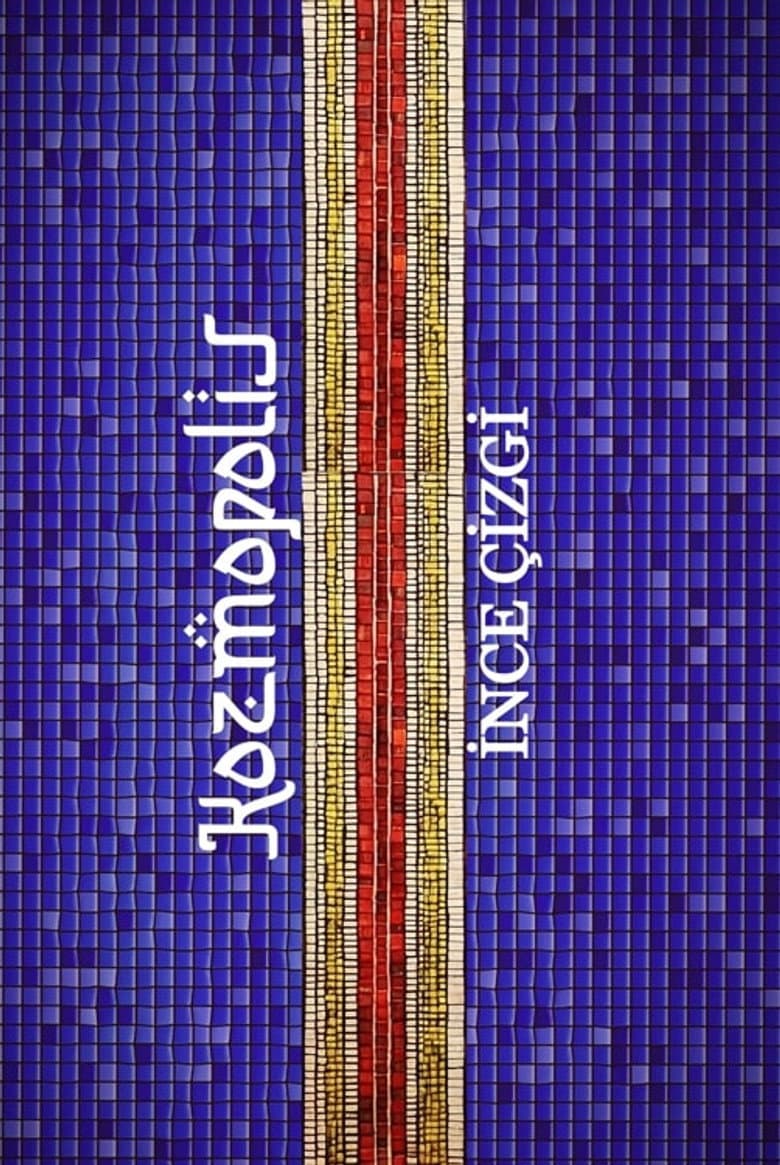 Kozmopolis İnce Çizgi poster