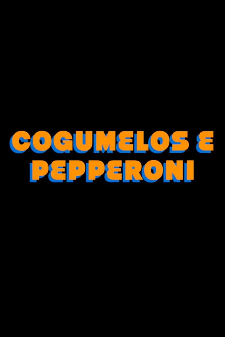 Mushrooms Pepperoni poster