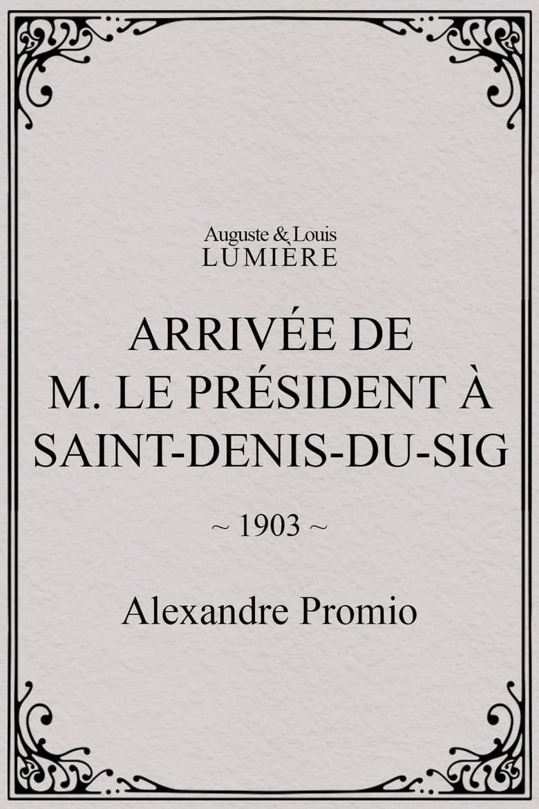 Arrivée de M. le président à Saint-Denis-du-Sig poster