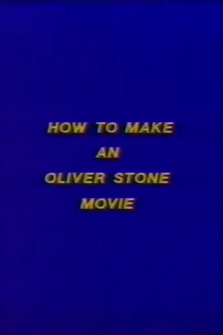 How to Make an Oliver Stone Movie poster