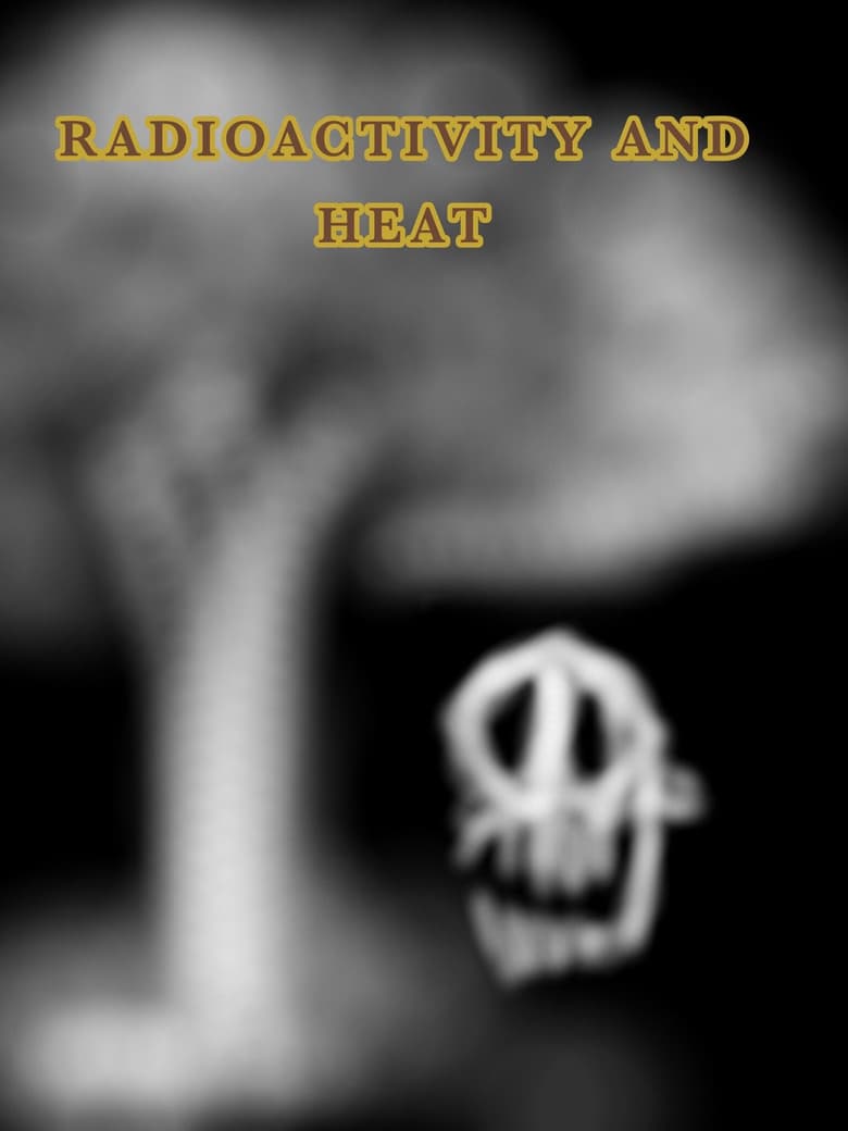 Radioactivity & Heat poster