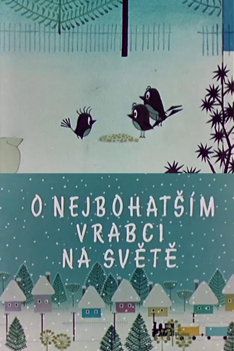 About the richest sparrow in the world poster