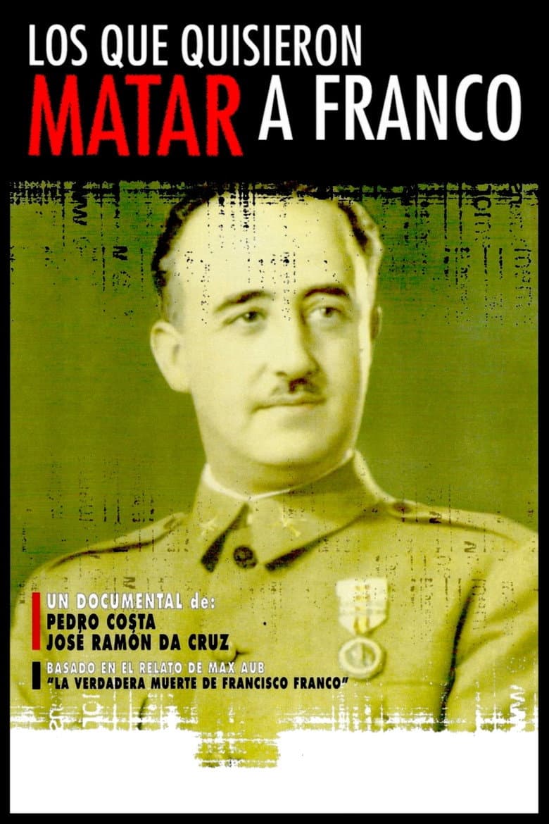 Los que quisieron matar a Franco poster