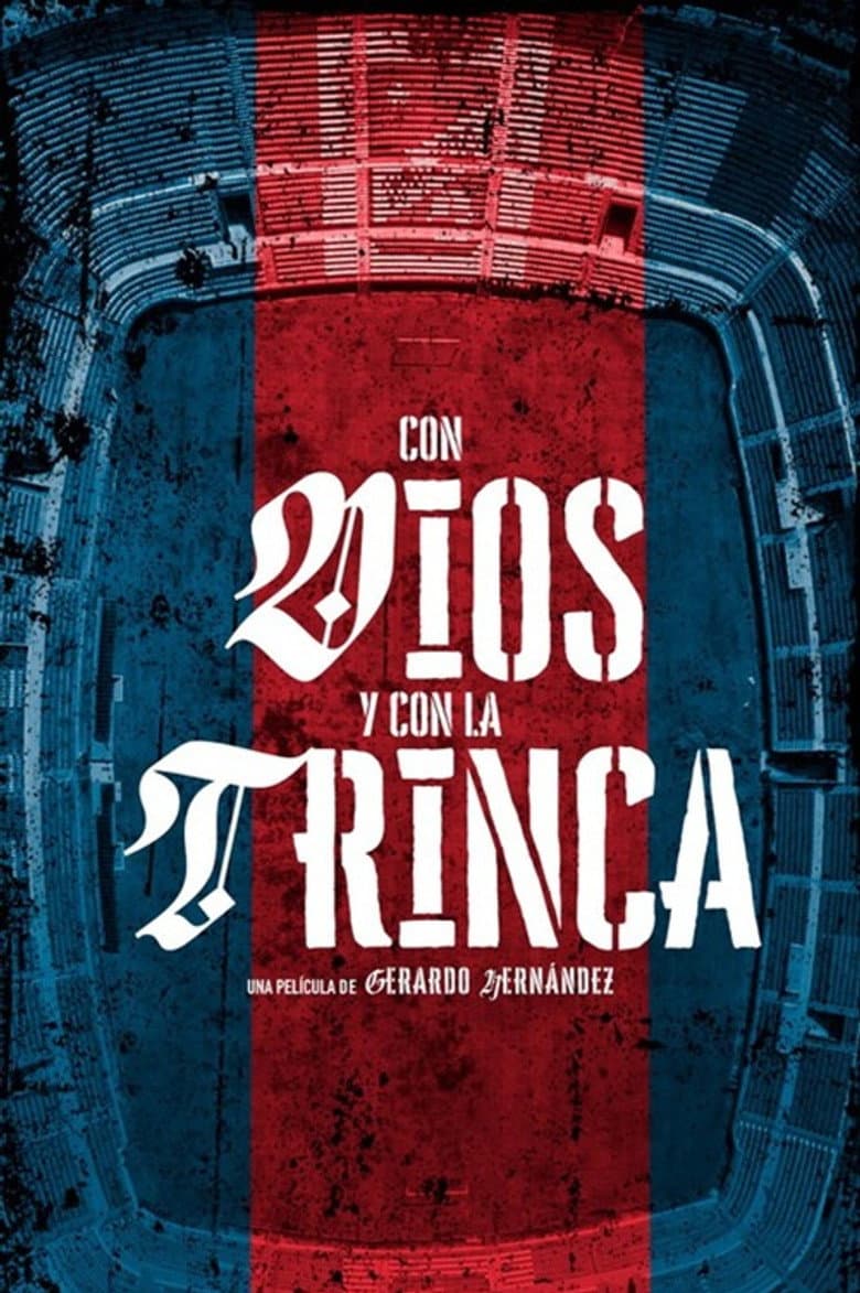 Con Dios y con la Trinca poster