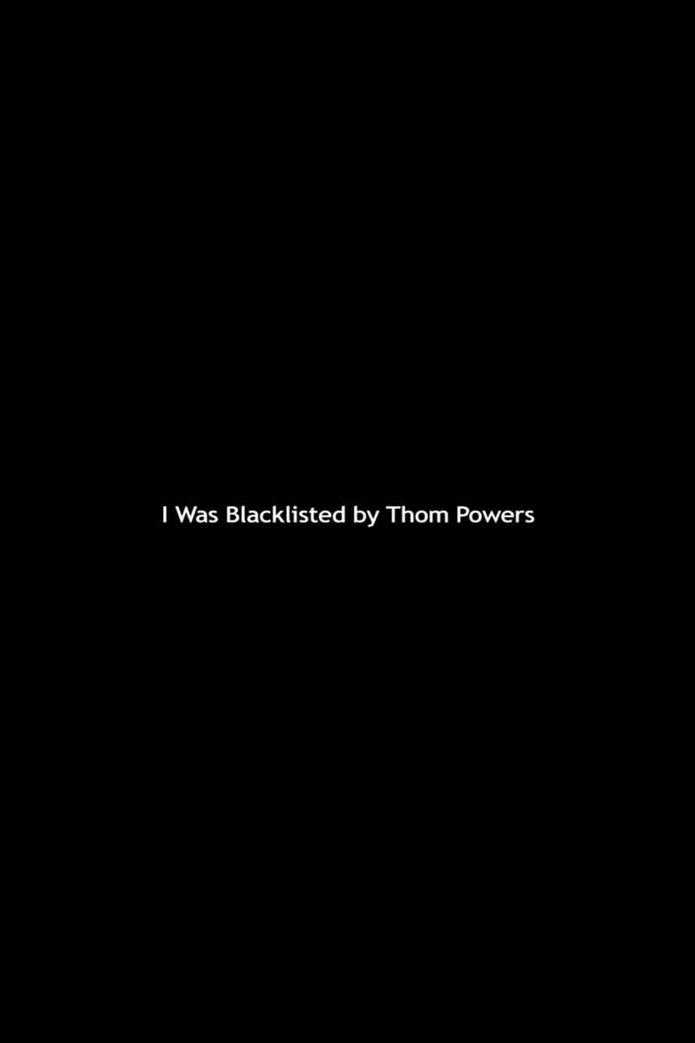 I Was Blacklisted by Thom Powers poster