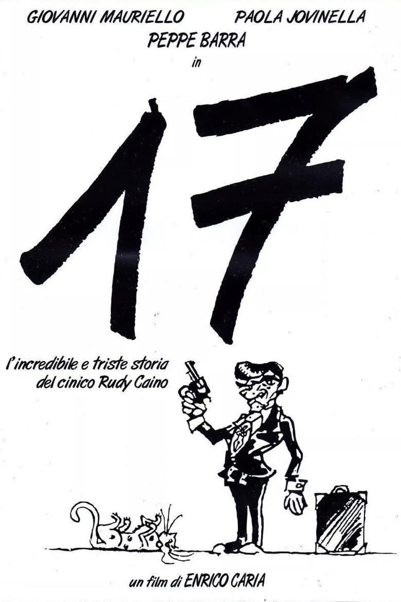 17, or the incredible and sad story of the cynical Rudy Caino poster