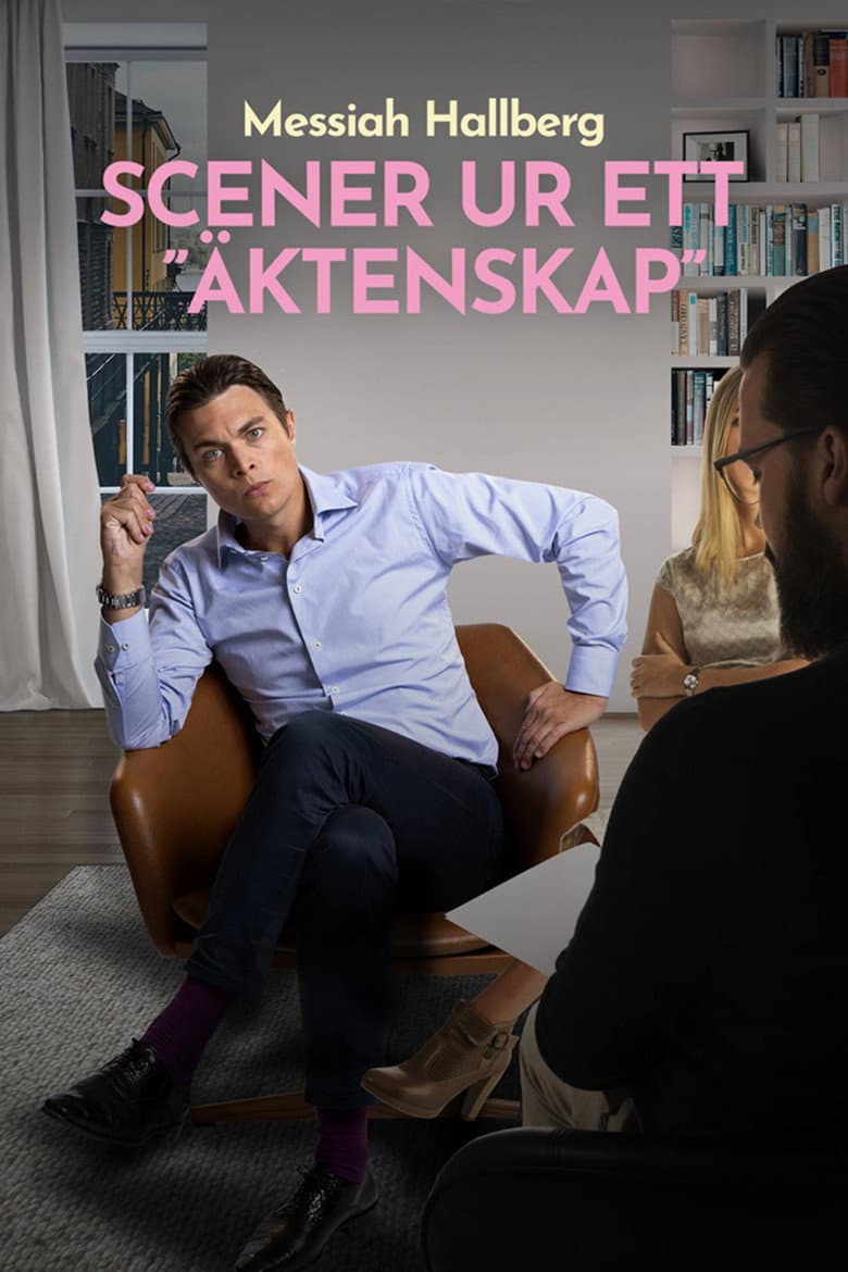 Messiah Hallberg - Scener ur ett "äktenskap" poster