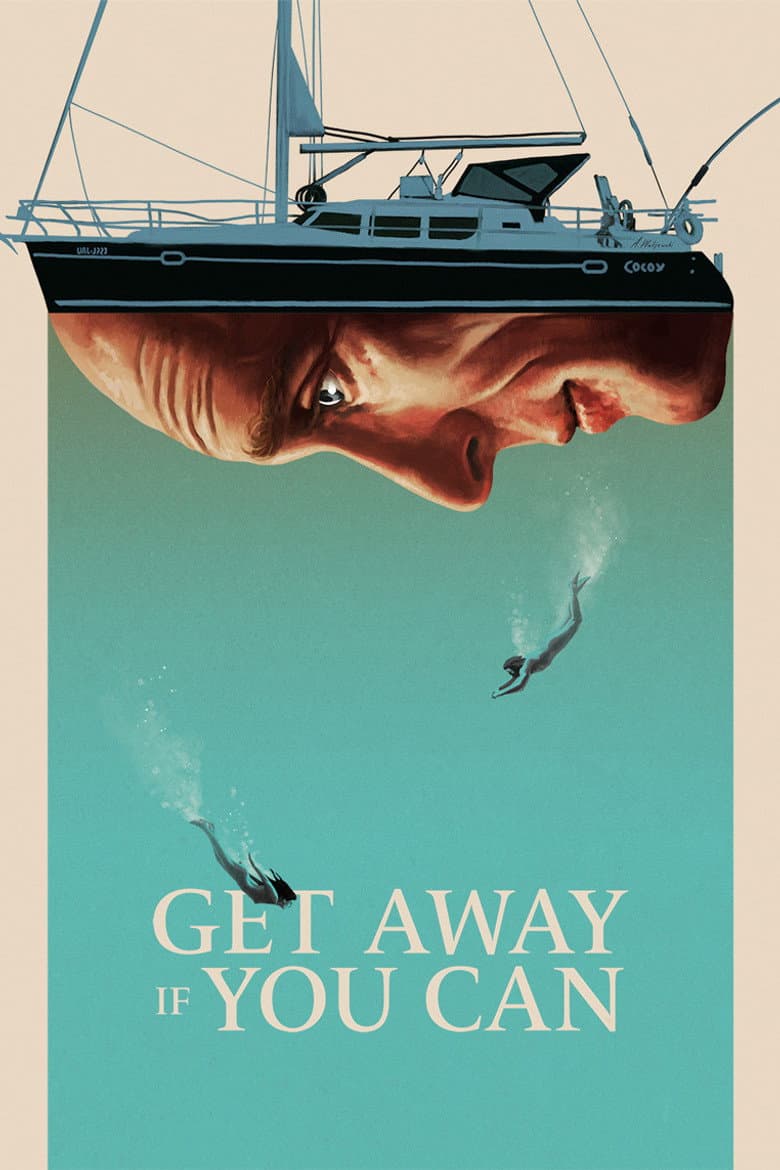 Get Away If You Can poster