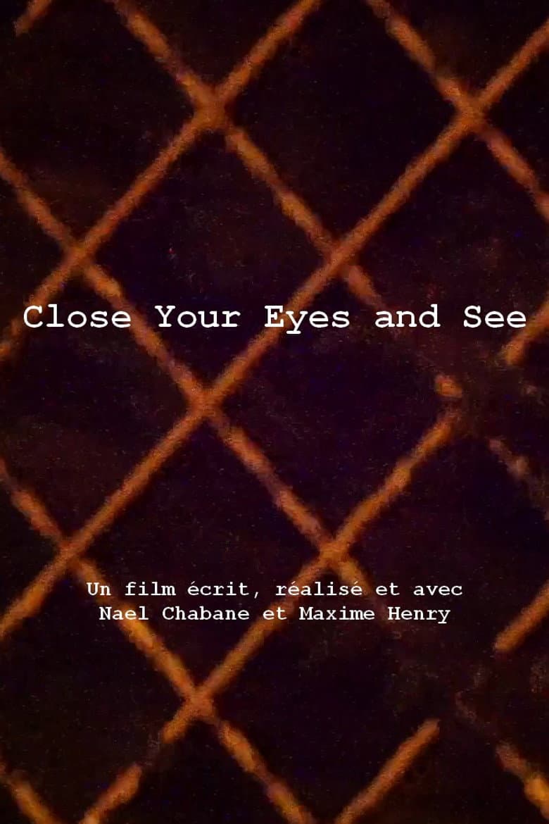 Close Your Eyes And See poster