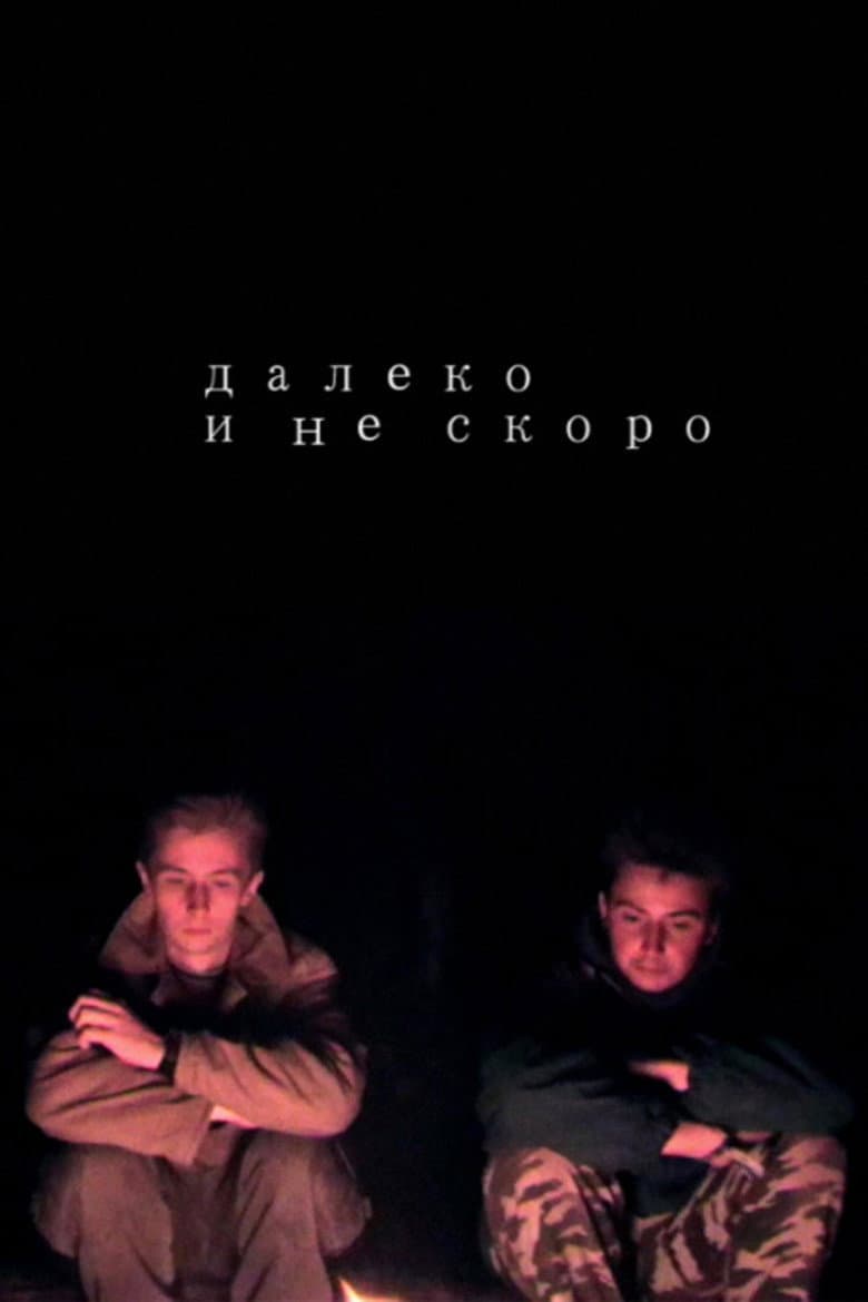 Far Away and Not Soon poster