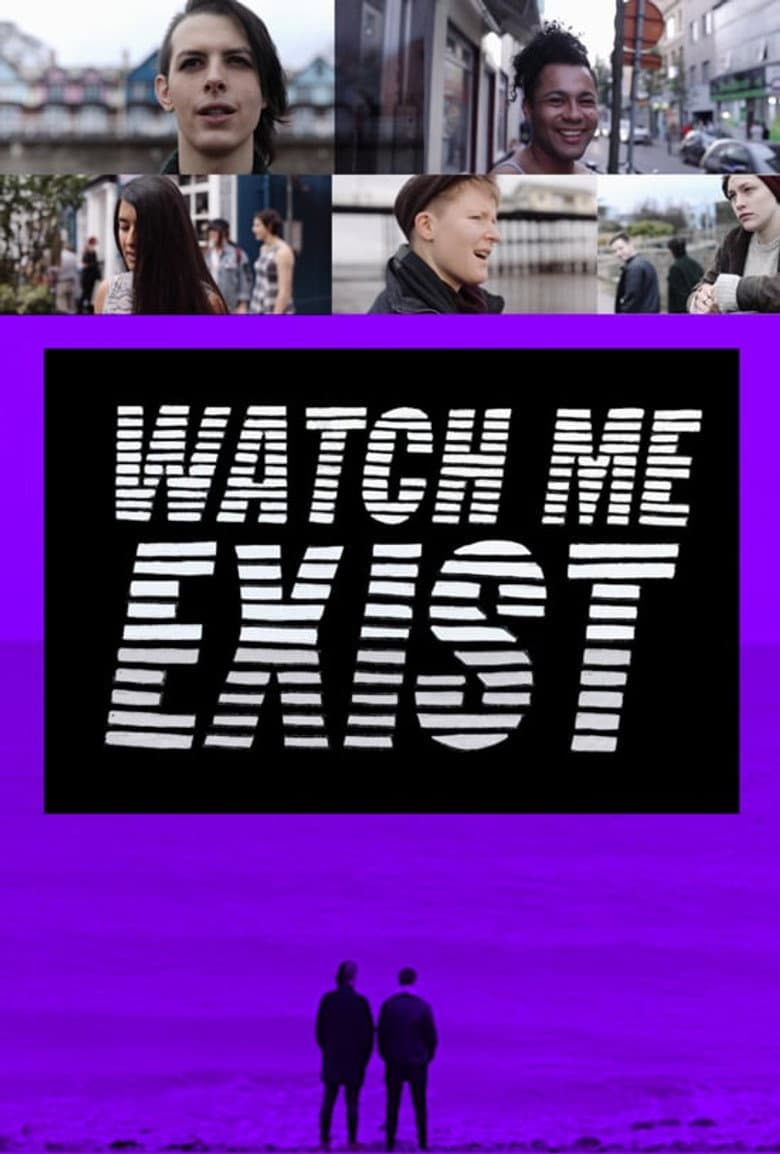 Watch Me Exist poster
