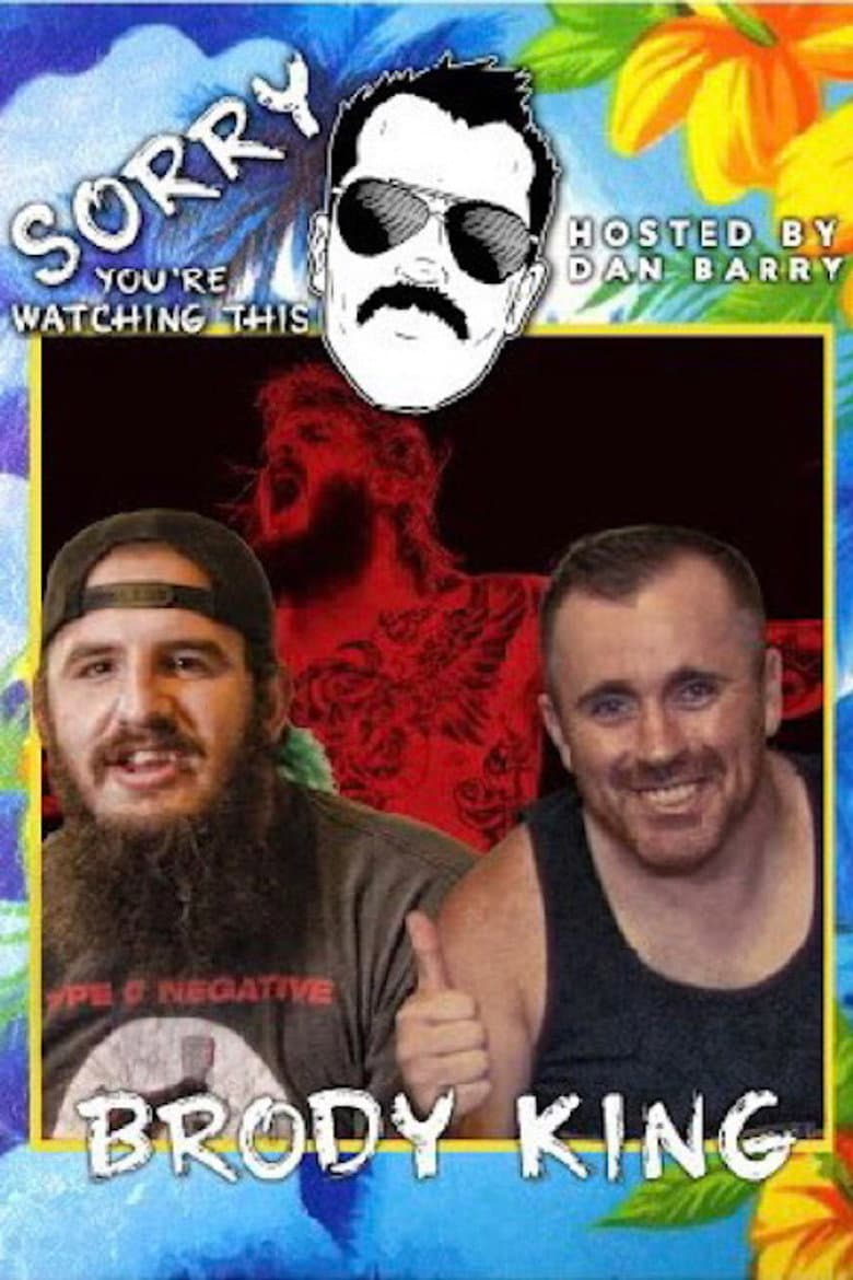Sorry You're Watching This: Brody King poster