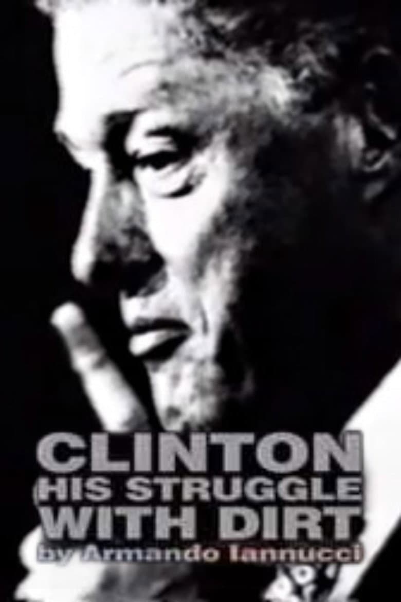 Clinton: His Struggle with Dirt poster