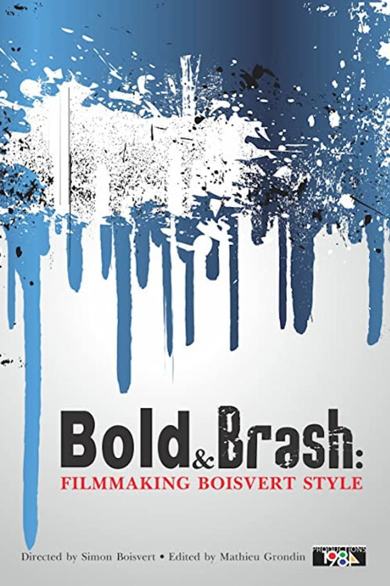 Bold & Brash: Filmmaking Boisvert Style poster