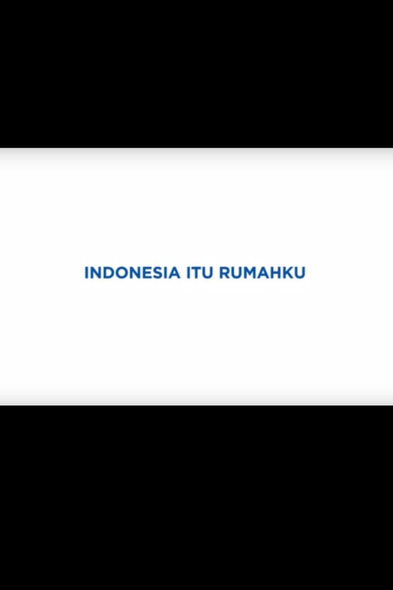 Indonesia Itu Rumahku poster