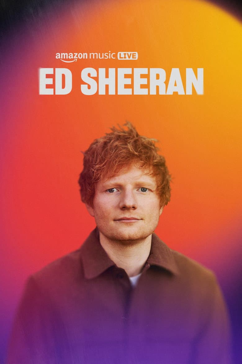 Amazon Music Live: Ed Sheeran poster