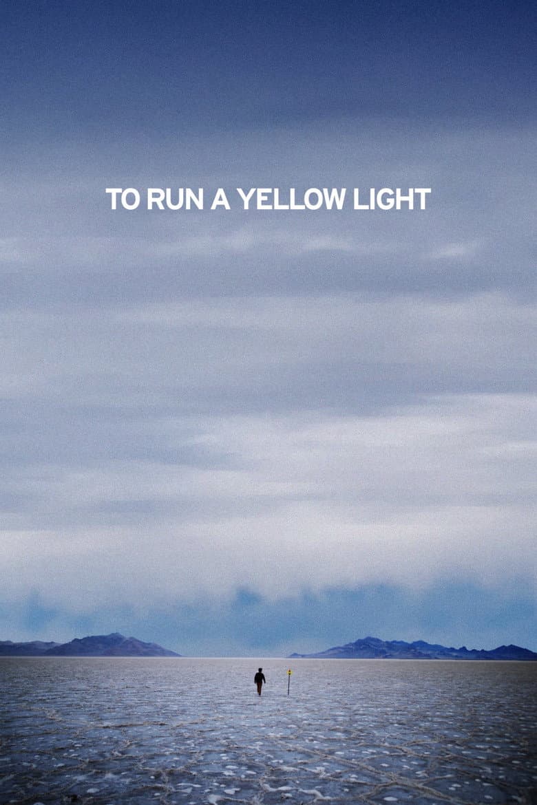 To Run A Yellow Light poster