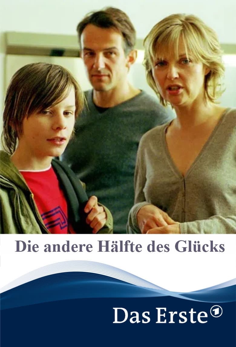 Die andere Hälfte des Glücks poster