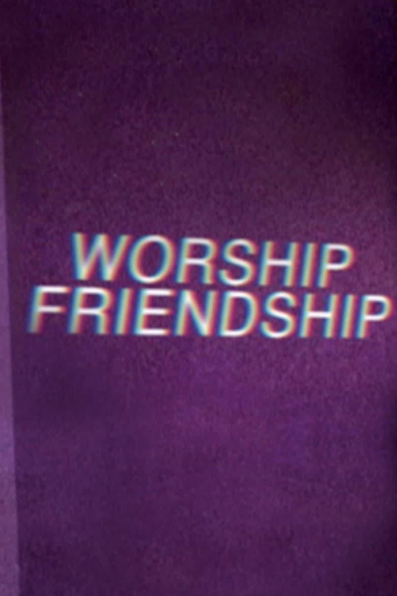 Worship Friendship poster