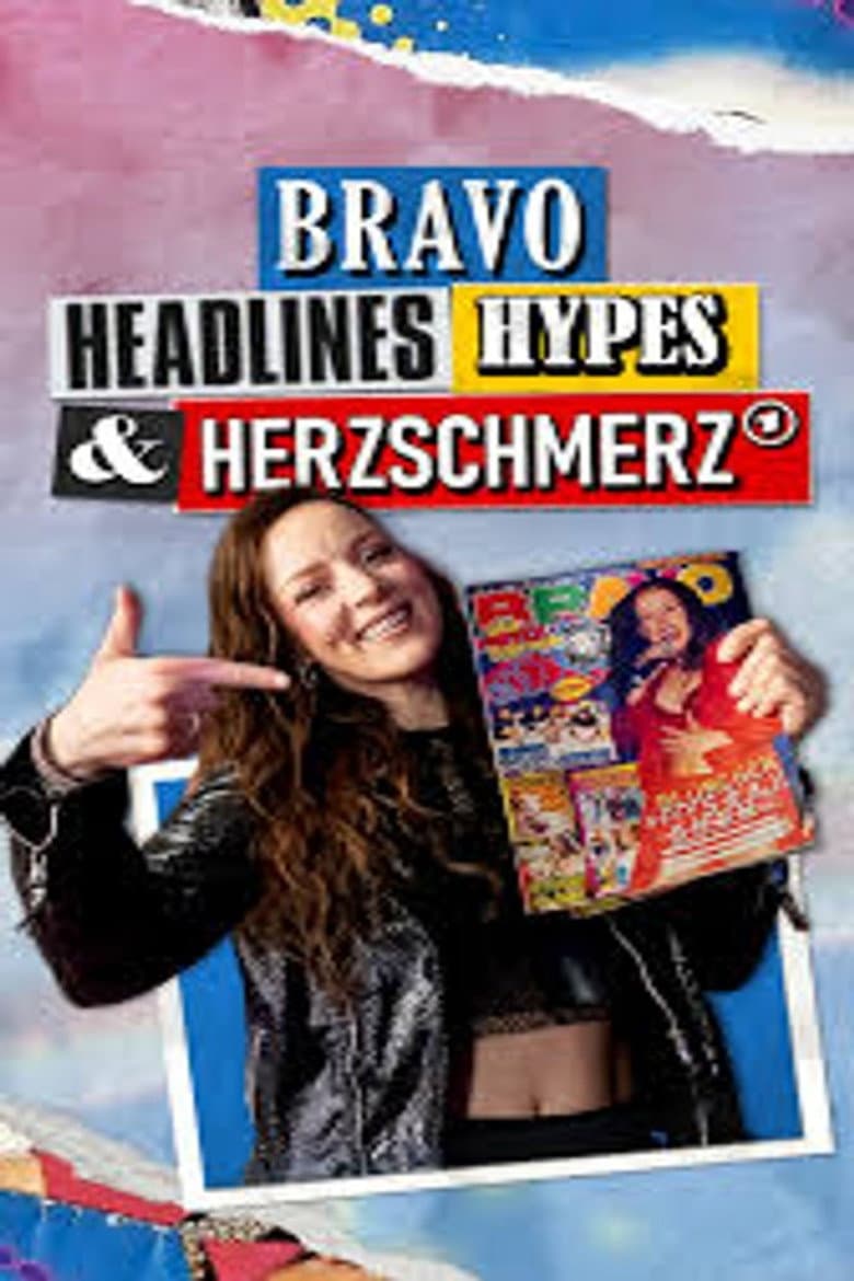 BRAVO - Headlines, Hypes und Herzschmerz poster