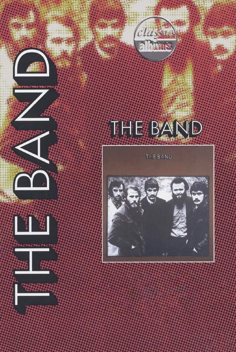 Classic Albums: The Band - The Band poster