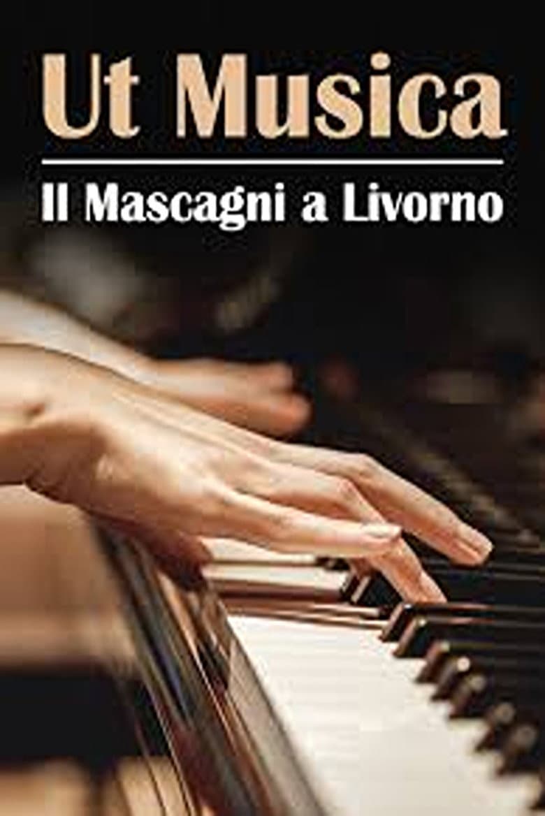Ut Musica: Il Mascagni a Livorno poster