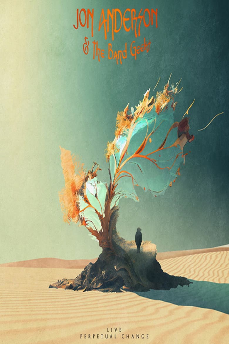 Jon Anderson And The Band Geeks - Live - Perpetual Change poster