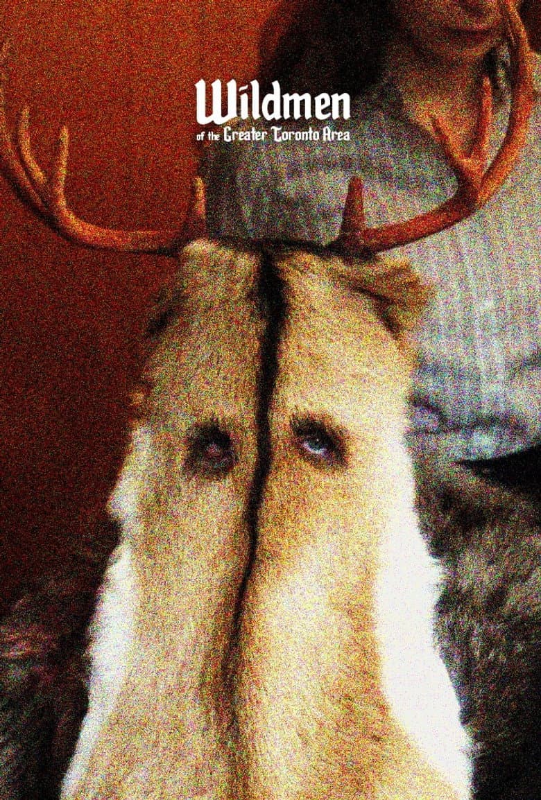 Wildmen of the Greater Toronto Area poster