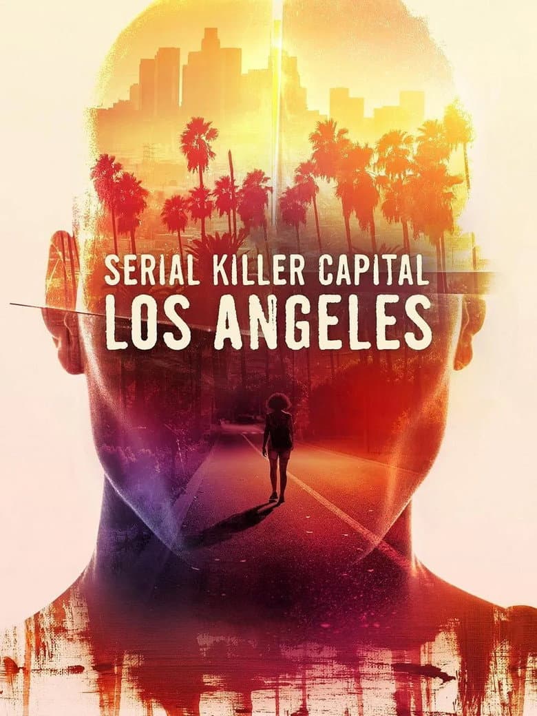 Serial Killer Capital: Los Angeles poster