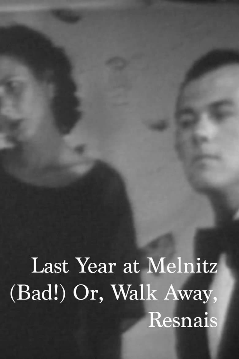 Last year at Melnitz (Bad!) or, walk away, Resnais poster