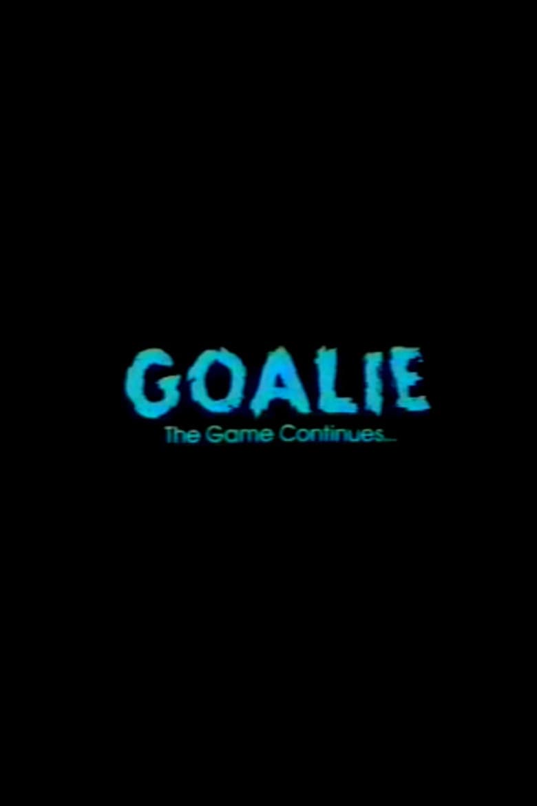 Goalie: The Game Continues poster