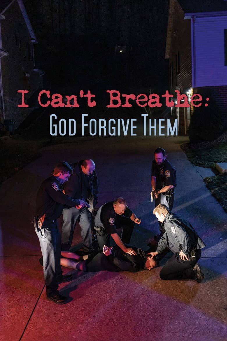 I Can't Breathe (God Forgive Them) poster