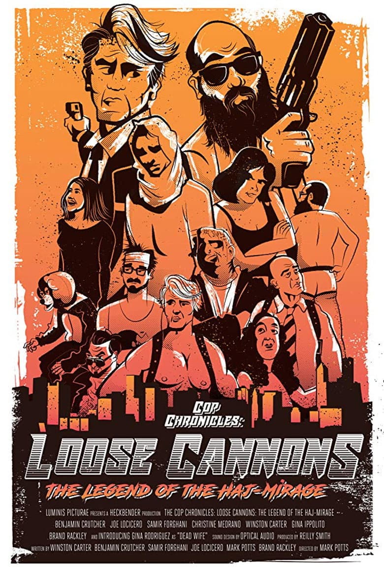 Cop Chronicles: Loose Cannons: The Legend of the Haj-Mirage poster