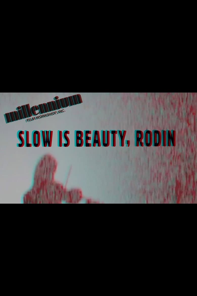"Slow is Beauty"-Rodin poster