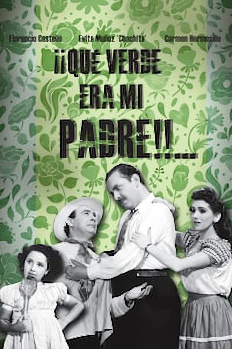 ¡Qué verde era mi padre! poster