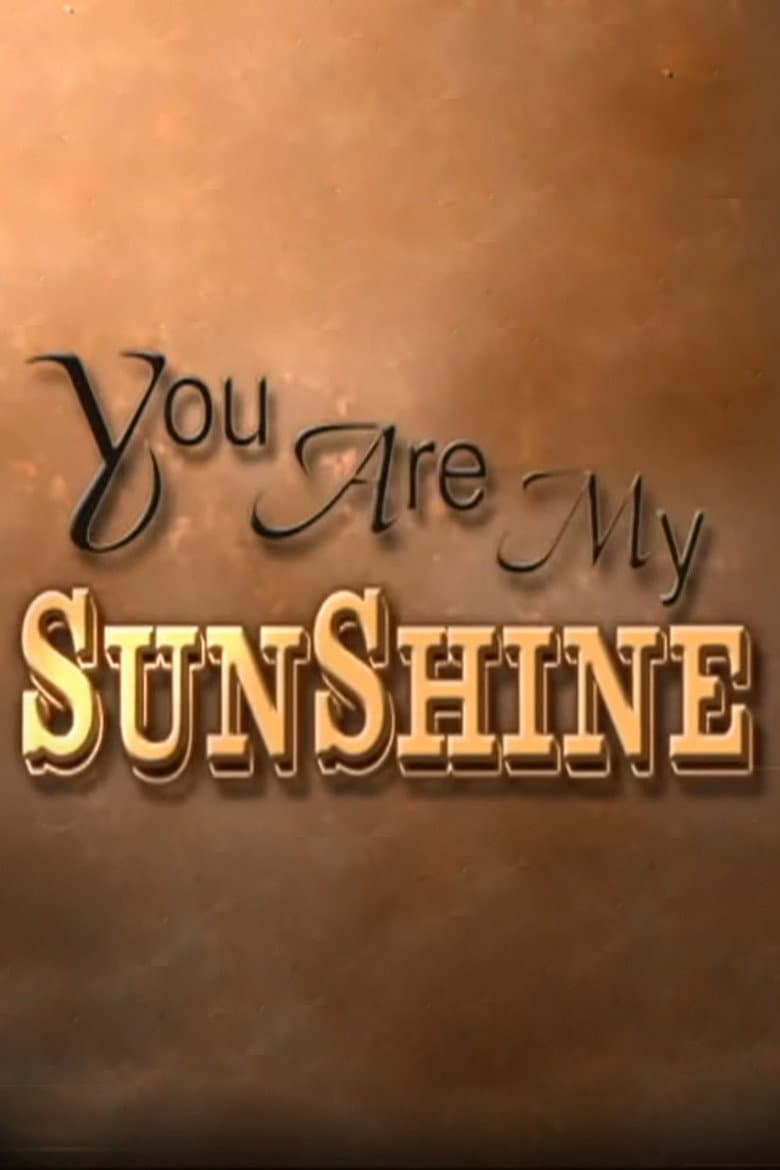 You Are My Sunshine poster