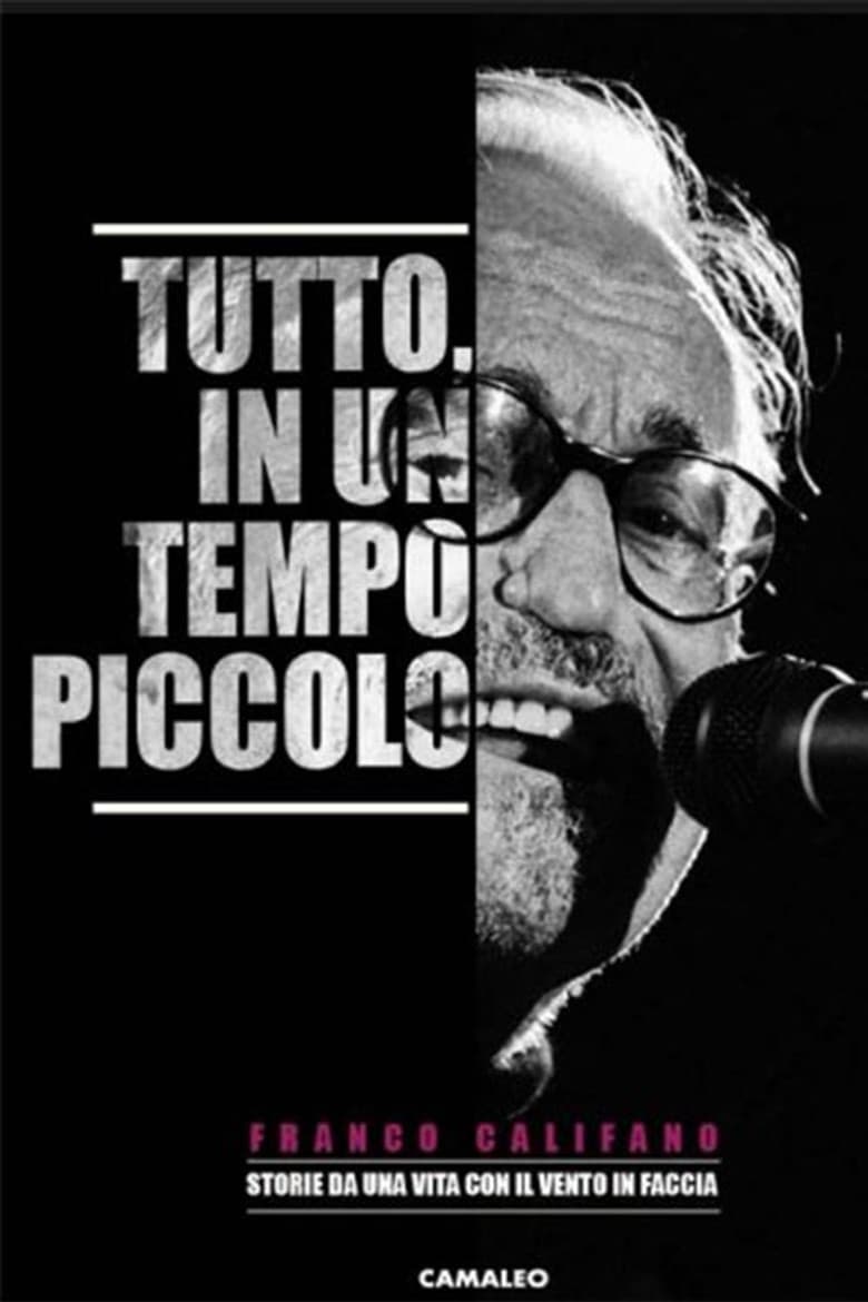 Tutto, in un tempo piccolo poster