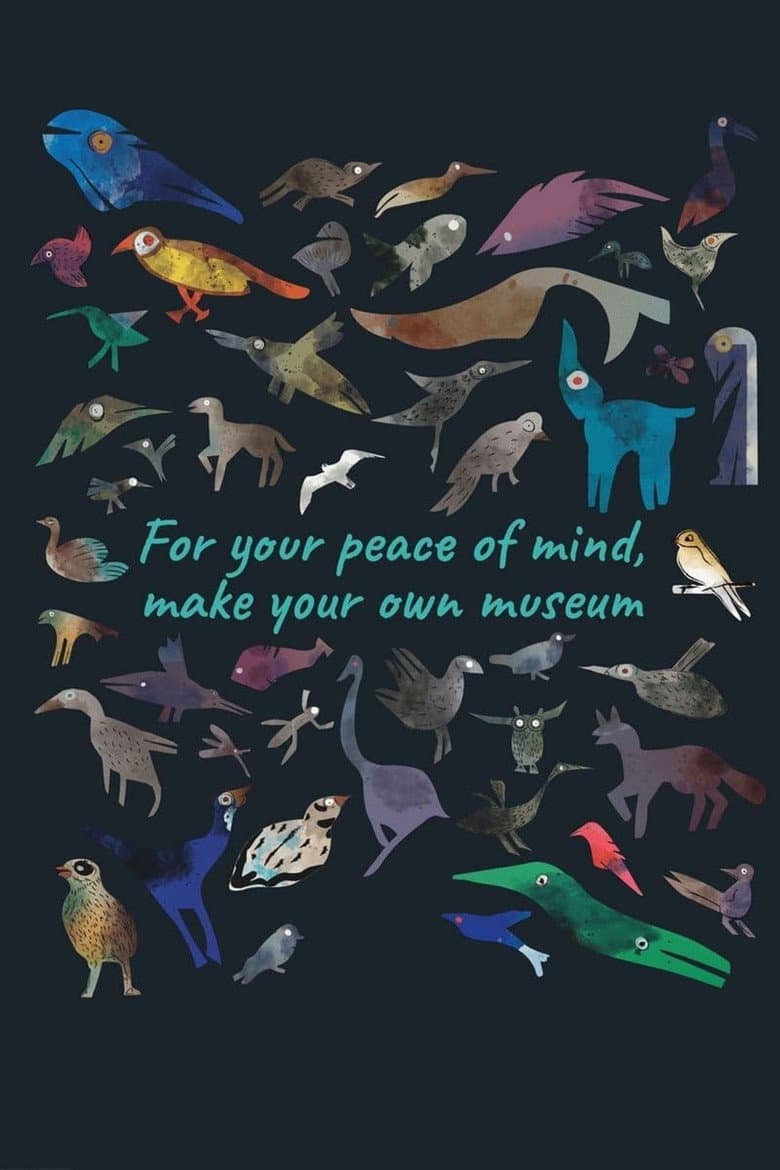 For Your Peace of Mind, Make Your Own Museum poster