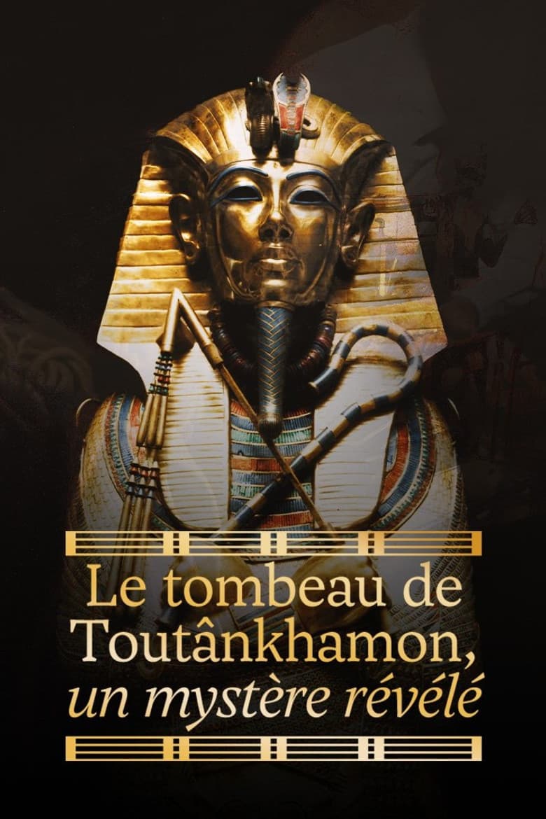 Le tombeau de Toutânkhamon, un mystère révélé poster