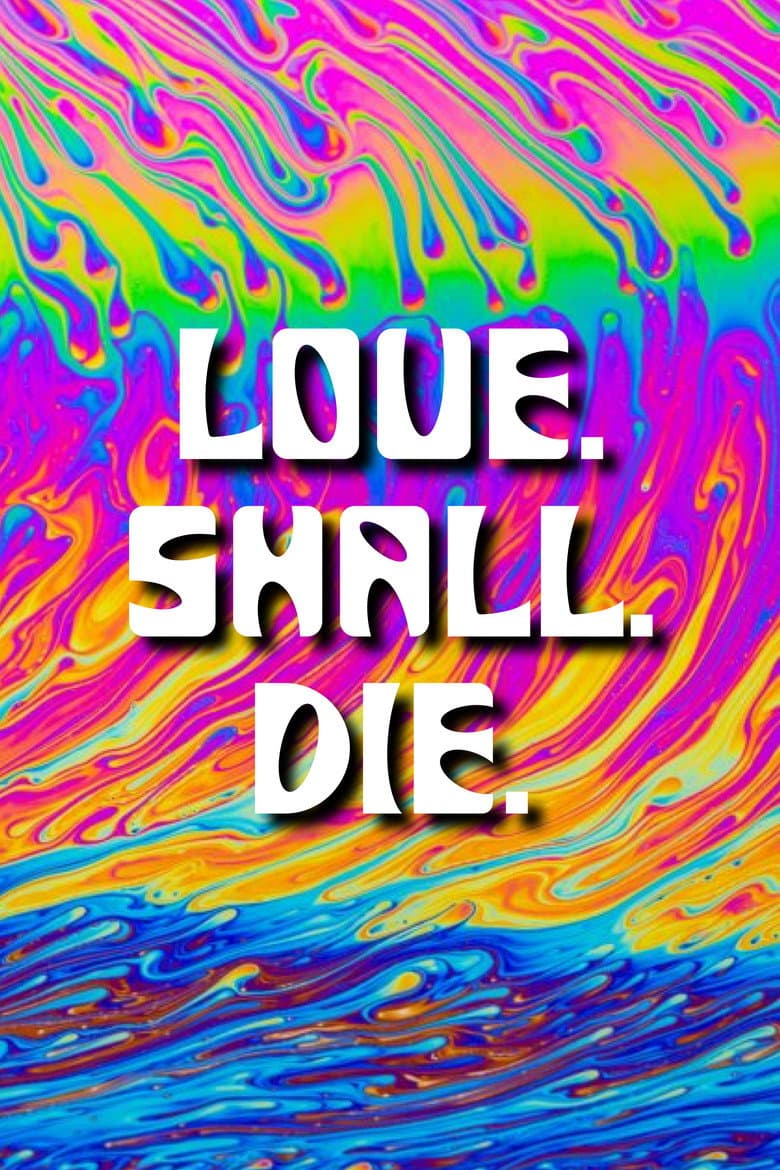 LOVE. SHALL. DIE poster