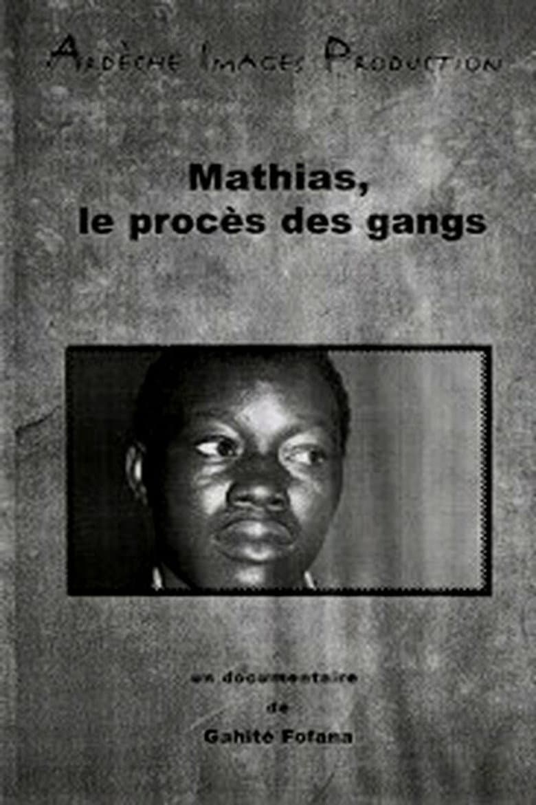 Mathias, le procès des gangs poster