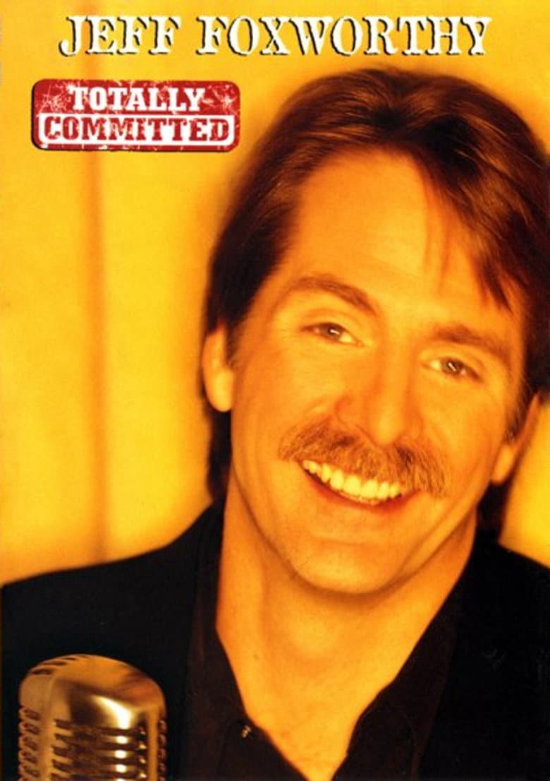 Jeff Foxworthy: Totally Committed poster